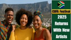 Get Ready for CUFA Festival 2025 – South Africa’s Most Loved Culture and Unity Event Returns With New Artists and Workshops