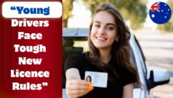 Australia P-plate Reforms under consideration for 2025: Proposed Licence Rules and Passenger Restrictions for Young Drivers